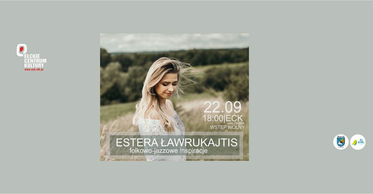 Folkowo - Jazzowe Inspiracje Estera Ławrukajtis - wokal