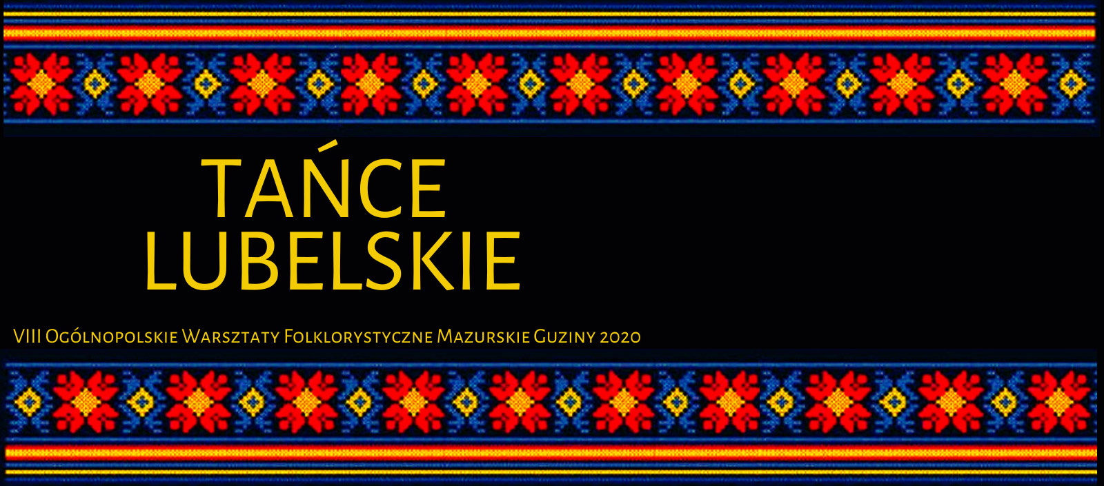 VIII Ogólnopolskie Warsztaty Folklorystyczne  Mazurskie Guziny