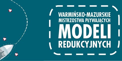 Warmińsko-Mazurskie Mistrzostwa Pływających Modeli Redukcyjnych