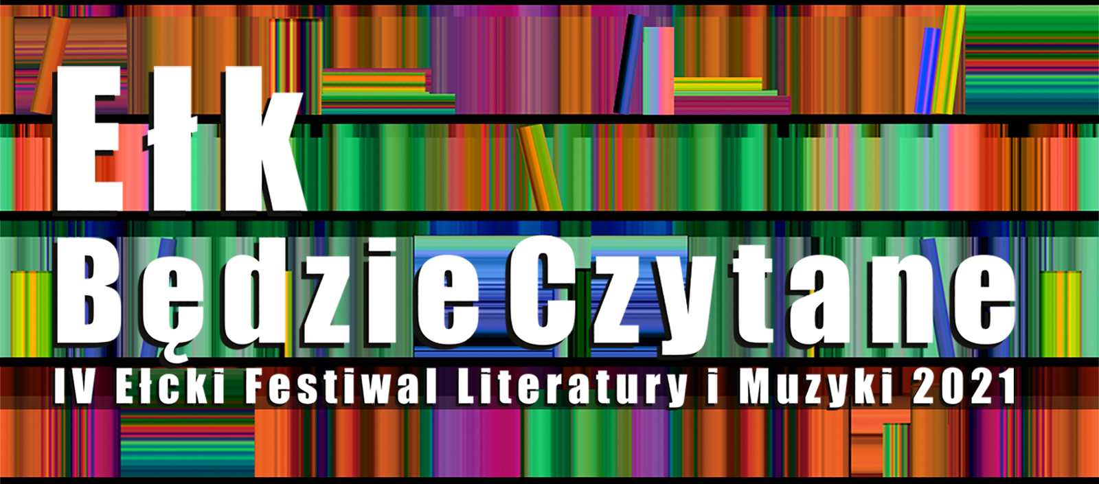 IV edycja Ełckiego Festiwalu Literatury i Muzyki - Ełk, będzie czytane! Spotkania autorskie, koncerty, warsztaty