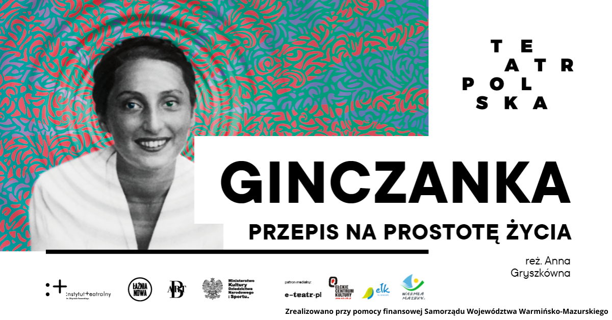 Teatr Polska 2021 Ginczanka. Przepis na prostotę życia