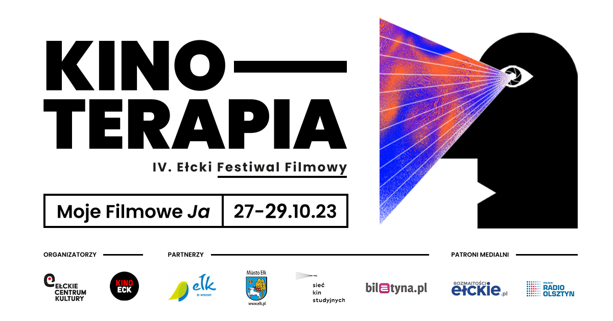 „Moje Filmowe Ja” IV Ełcki Festiwal Filmowy Kinoterapia    