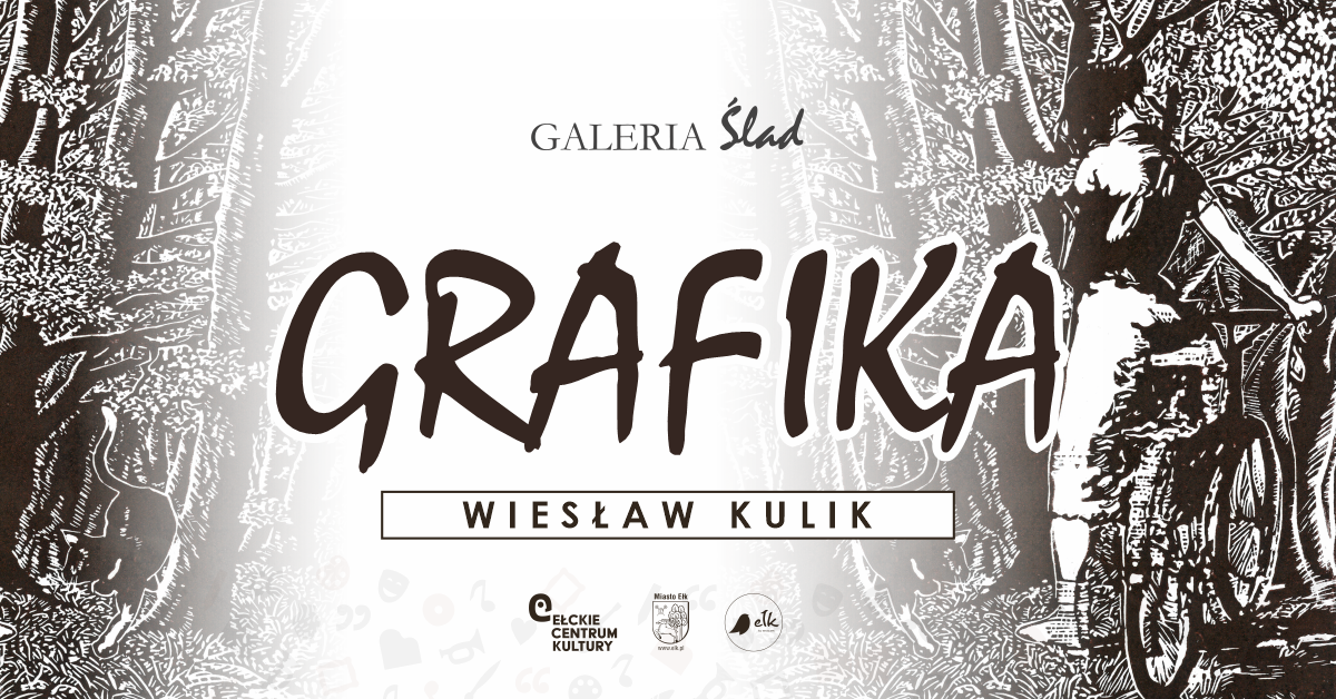 Wystawa Grafika - Wiesław Kulik