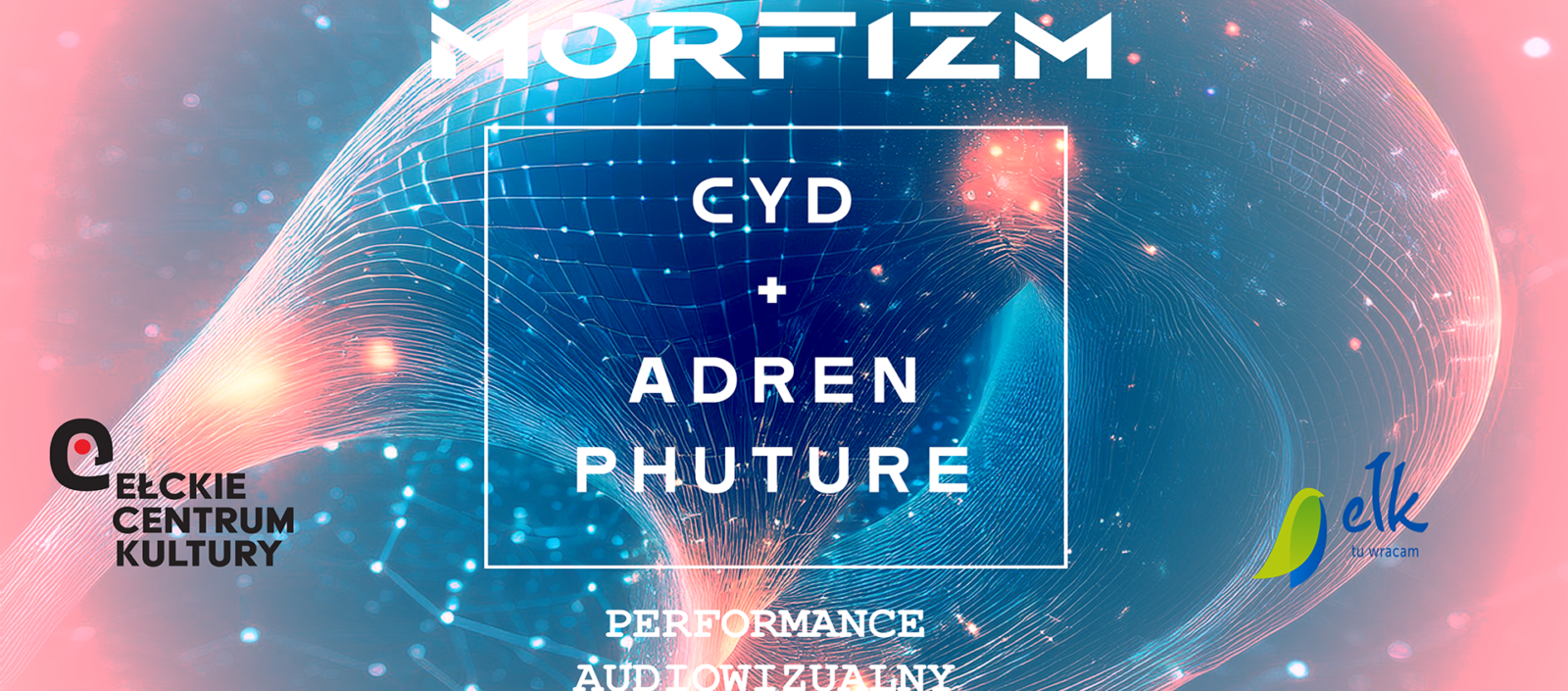 performance audiowizualny w ramach III edycji  Morfizm - Cyd x Adren Phuture