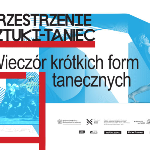 Spektakle w ramach realizacji programu Przestrzenie Sztuki Taniec 2024-2025  Wieczór krótkich form tanecznych