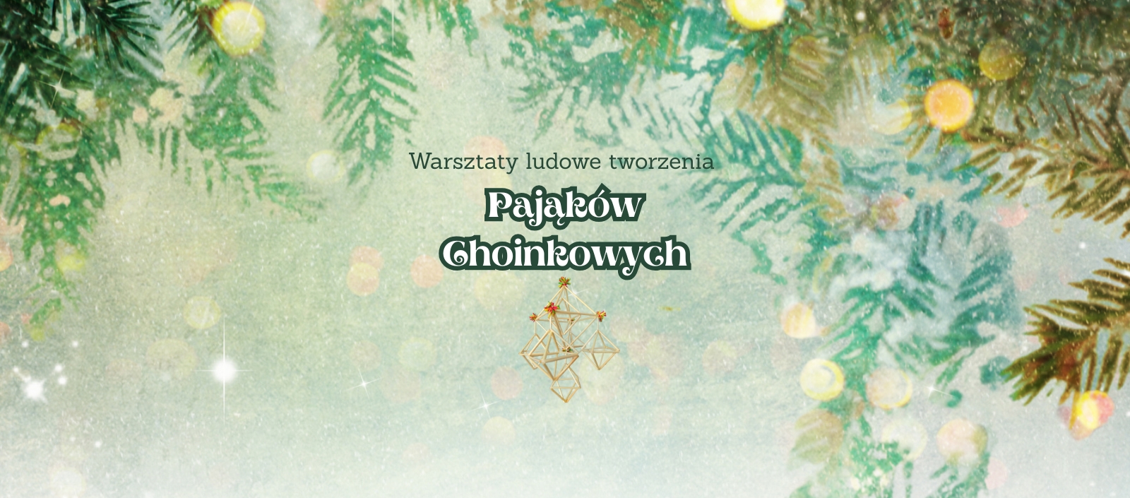 warsztaty Warsztaty ludowe tworzenia pająków choinkowych