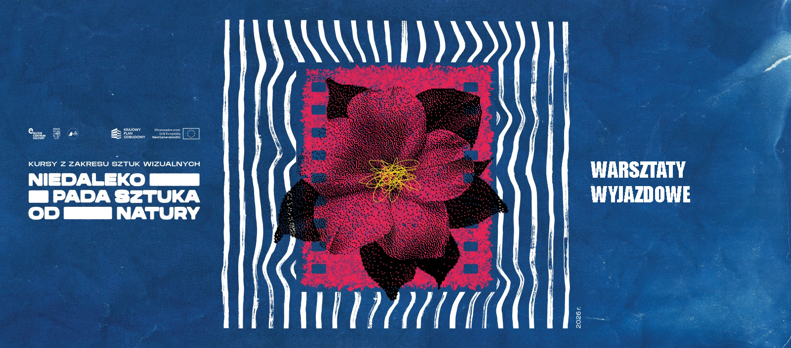 Warsztaty wyjazdowe - BIAŁYSTOK Niedaleko pada sztuka od natury – kursy z zakresu sztuk wizualnych