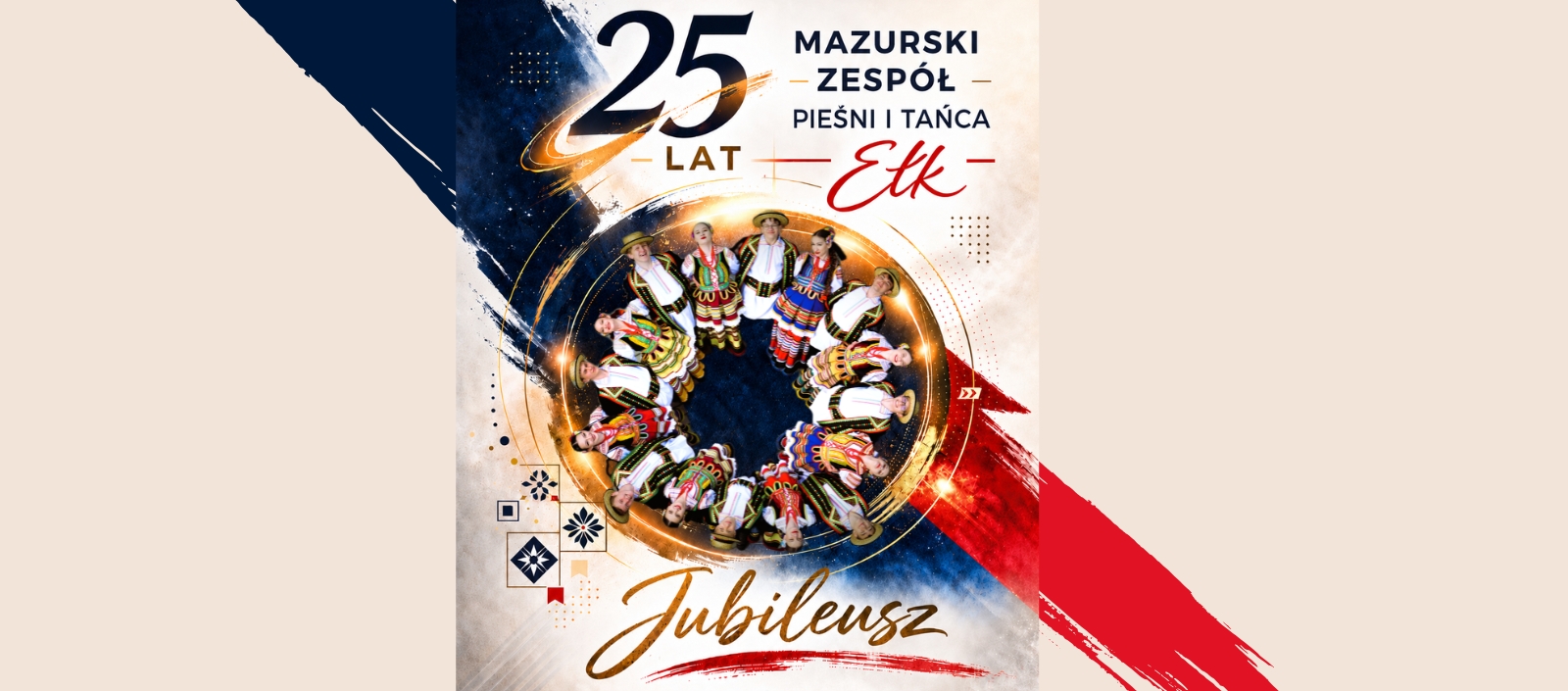 Jubileusz 25 lat Mazurskiego Zespołu Pieśni i Tańca „EŁK”